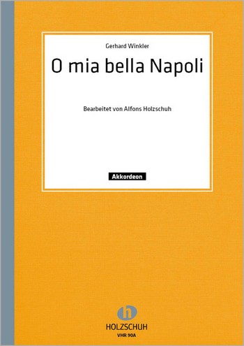 O mia bella Napoli für Akkordeon  (mit 2. Stimme)  