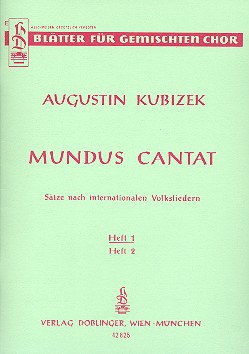 Mundus Cantat 1 Sätze nach internationalen Volksliedern  für gemischten Chor  