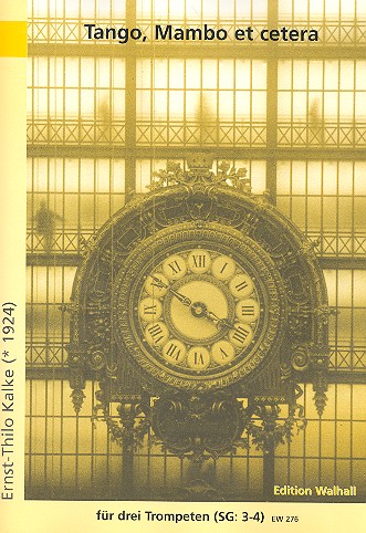 Tango, Mambo et cetera 14 lateinamerikanische Tänze&nbsp;&nbsp;für 3 Trompeten&nbsp;&nbsp;Partitur und Stimmen
