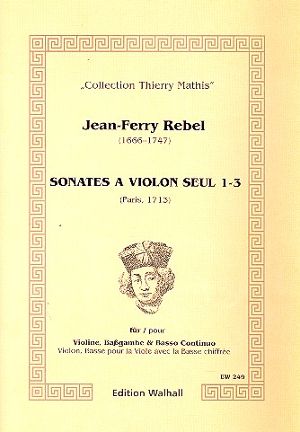 Sonates à violon seul Band 1 (Nr.1-3)  für Violine, Bassgambe und Bc  