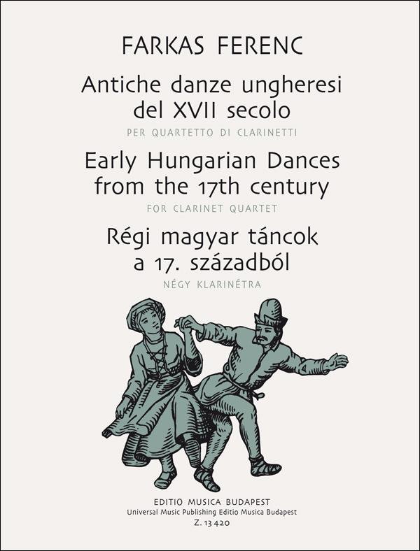 Frühe ungarische Tänze aus dem  17. Jahrhundert für 4 Klarinetten  (Es/B/B/Bass),  Partitur und Stimmen