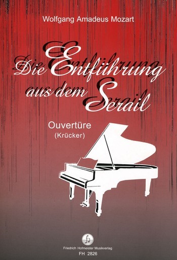 Die Entführung aus dem Serail&nbsp;&nbsp;Ouvertüre für Klavier&nbsp;&nbsp;