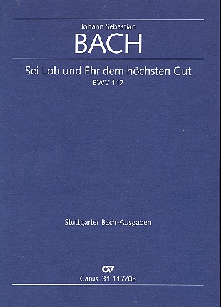 Sei Lob und Ehr dem höchsten Gut&nbsp;&nbsp;Kantate Nr.117 BWV117&nbsp;&nbsp;Klavierauszug (dt/en)