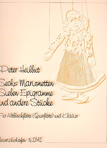 6 Marionetten, 7 Epigramme und andere Stücke  für Altblockflöte (Flöte) und Klavier  