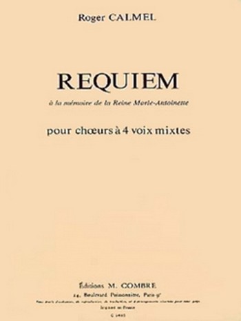 Requiem à la memoire de la Reine&nbsp;&nbsp;Marie-Antoinette pour 4 voix mixtes et orgue (la)&nbsp;&nbsp;