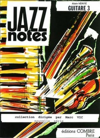 JAZZ NOTES: POUR GUITARE&nbsp;&nbsp;GUITARE 3&nbsp;&nbsp;VIC, MARC, ED.