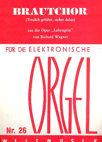 Brautchor aus Lohengrin für  E-Orgel  