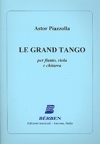 Le grand tango für Flöte,&nbsp;&nbsp;Viola und Gitarre&nbsp;&nbsp;Partitur und Stimmen