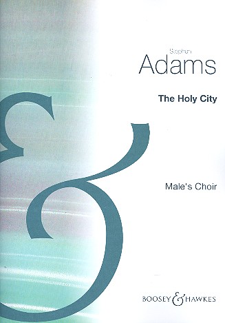 The Holy City 18&nbsp;&nbsp;für Männerchor (TTBB) und Klavier&nbsp;&nbsp;Chorpartitur
