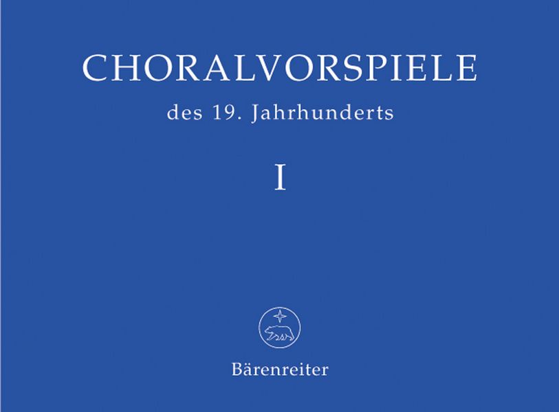 Choralvorspiele des 19. Jahrhunderts&nbsp;&nbsp;Band 1 für Orgel&nbsp;&nbsp;