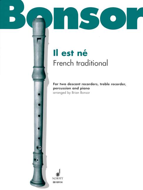 Il est ne french traditional&nbsp;&nbsp;for 3 recorders (SSA),&nbsp;&nbsp;piano and percussion