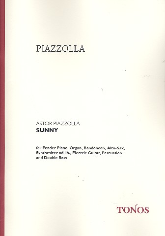 Sunny für Klavier, Orgel, Bandoneon,&nbsp;&nbsp;Altsaxophon, E-Gitarre, Schlagzeug,&nbsp;&nbsp;Kontrabass, (Synthesizer ad lib), Partitur