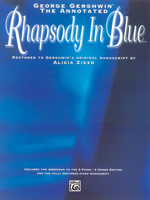 The annotated Rhapsody in blue&nbsp;&nbsp;for piano&nbsp;&nbsp;
