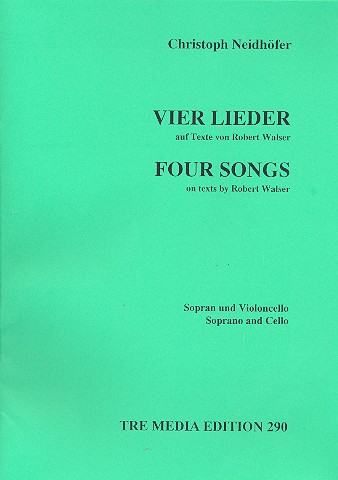 4 Lieder auf Texte von Robert Walser  für Sopran und Violoncello (en/dt)  