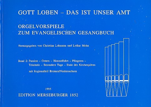 Gott loben das ist unser Amt Band 2&nbsp;&nbsp;Orgelchoralvorspiele zum EG&nbsp;&nbsp;mit Anhang Bremen / Niedersachsen