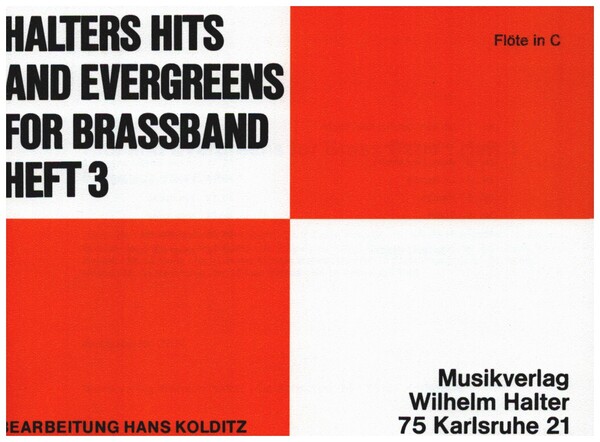 Halters Hits and Evergreens Band 3:&nbsp;&nbsp;für Blasorchester&nbsp;&nbsp;Flöte