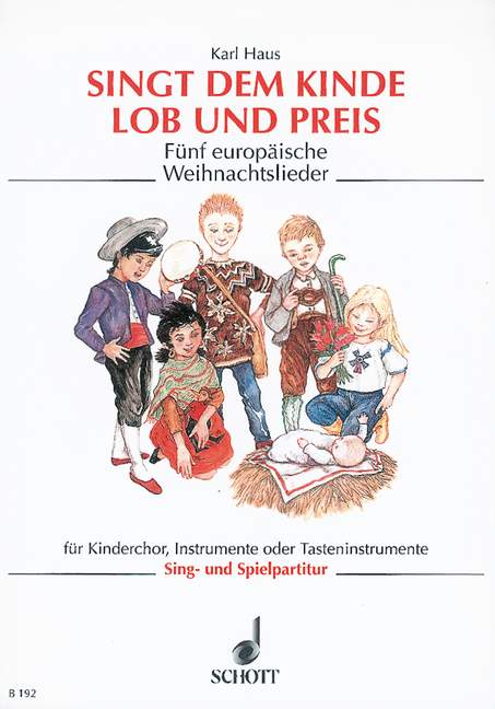 Singt dem Kinde Lob und Preis  für Kinderchor (MezMez) mit Bläsern ad lib, Streichern und Schlagzeug   Sing- und Spielpartitur
