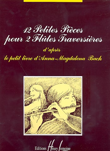 12 petites piéces d'après  le petit livre d'Anna-Magdalena  Bach pour 2 flûtes