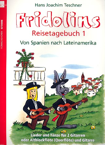 Fridolins Reisetagebuch 1 - Von Spanien nach Lateinamerika  für 2 Gitarren (Abfl und Gitarre)  