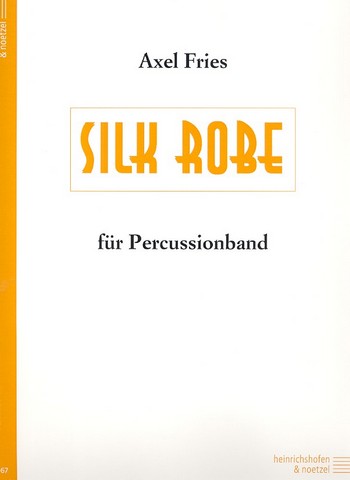 Silk Robe für Percussionband&nbsp;&nbsp;Partitur und Stimmen&nbsp;&nbsp;
