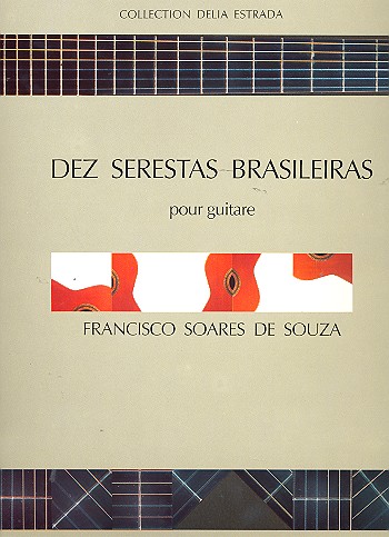 10 SERESTAS BRASILEIRAS POUR&nbsp;&nbsp;GUITARE&nbsp;&nbsp;