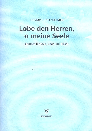 Lobe den Herren meine Seele  Kantate für Solo, Chor  und Bläser,  Partitur