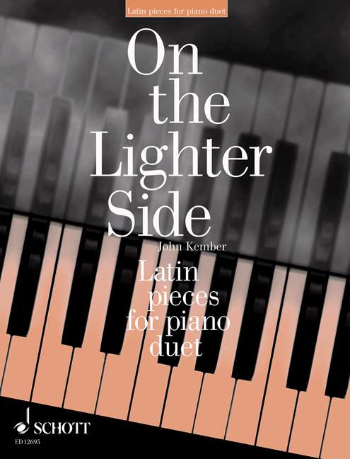 On the lighter Side - Latin Pieces  for piano 4 hands  
