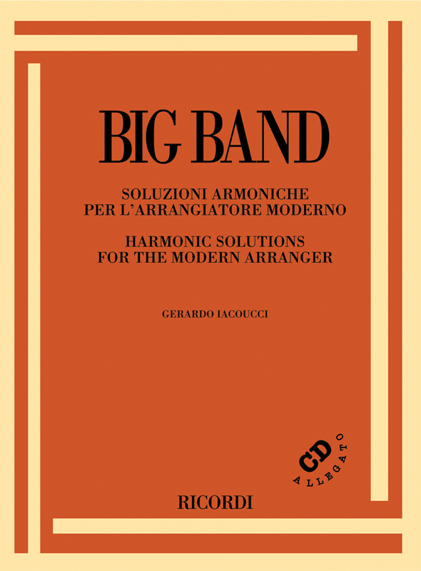 BIG BAND (+CD): HARMONIC SOLUTIONS&nbsp;&nbsp;FOR THE MODERN ARRANGER (IT/EN)&nbsp;&nbsp;SOLUZIONI ARMONICHE PER L'ARRANGIATORE MODERNE