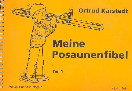 Meine Posaunenfibel Band 1  Posaunenschule für Kinder  