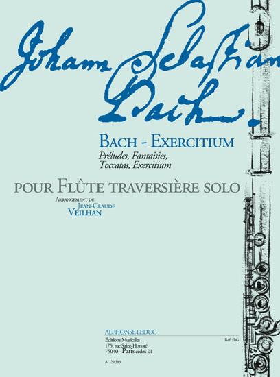 Bach-Exercitium Préludes&nbsp;&nbsp;fantaisies toccatas exercitium pour&nbsp;&nbsp;flûte traversière solo