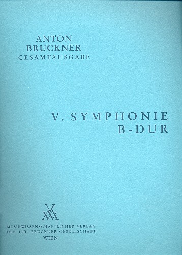 Sinfonie B-Dur Nr.5 in der Originalfassung von 1878  für Orchester  Dirigierpartitur
