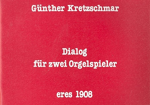 Dialog für Orgel zu 4 Händen  2 Partituren  