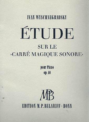 Étude sur le Carré magique sonore op.40  für Klavier  