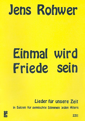 Einmal wird Friede sein  Lieder für unsere Zeit für gem Chor  