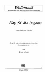 PLAY FO MA DOGOMA FUER  GEM CHOR MIT SCHLAGZEUG,  CHORPARTITUR