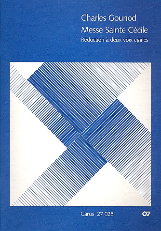 Messe Sainte Cécile für  2 gleiche Stimmen (Soli und  tutti) und Orgel (Klavier),   Partitur