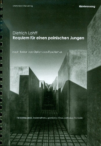 Requiem für einen polnischen Jungen  für Mezzosopran, Knabenstimme, gem Chor und Kammerorchester  Klavierauszug