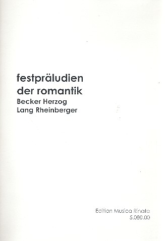 Festpräludien der Romantik  für Orgel  