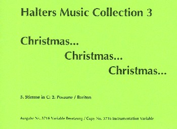 Christmas Christmas Christmas&nbsp;&nbsp;für Blasorchester&nbsp;&nbsp;5. Stimme in C (Posaune 2/ Bariton in C)