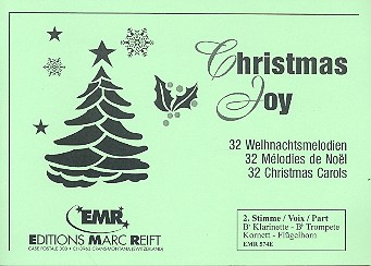 Christmas Joy 32 Weihnachtsmelodien&nbsp;&nbsp;für Blasorchester&nbsp;&nbsp;2. Stimme (Klarinette / Trompete / Kornett / Flügelhorn)
