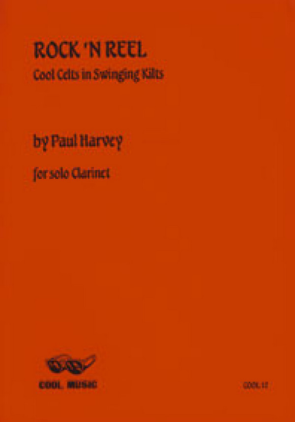 Rock'n'Reel Cool Celts in swinging kilts&nbsp;&nbsp;for solo clarinet&nbsp;&nbsp;