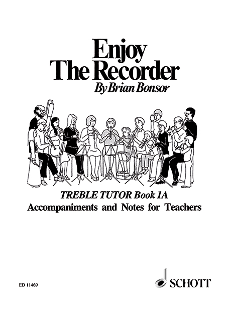 Enjoy the recorder Vol.1A&nbsp;&nbsp;for treble recorder&nbsp;&nbsp;treble tutor book with accompaniments and notes for teachers
