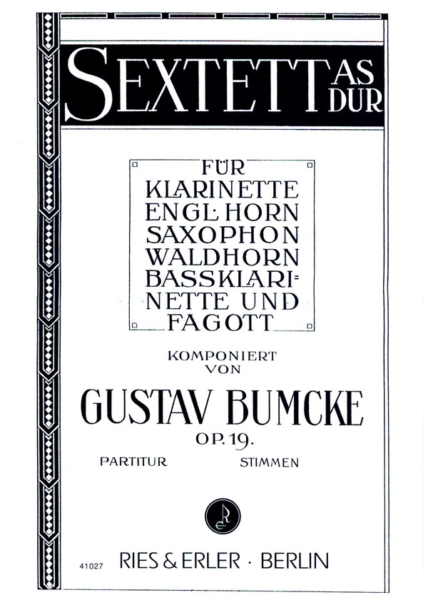 Sextett As-Dur op.19 für Klarinette,  Englischhorn, Saxophon, Waldhorn,  Bassklarinette, Fagott,   Partitur und Stimmen