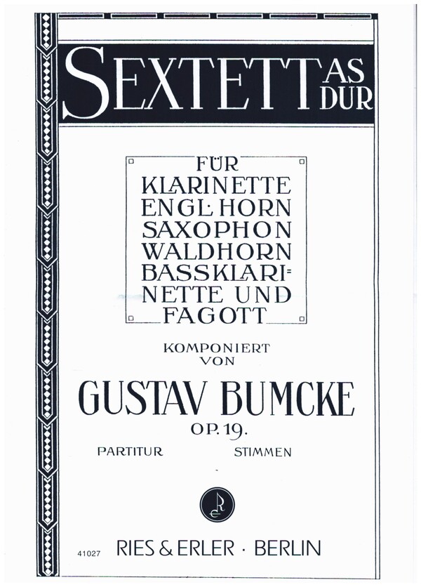 Sextett As-Dur op.19&nbsp;&nbsp;Klarinette, Englischhorn, Saxophon, Waldhorn, Bassklarinette, Fagott&nbsp;&nbsp;Partitur und Stimmen
