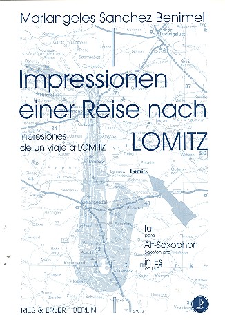 Impressionen einer Reise&nbsp;&nbsp;nach Lomitz für Alt-Saxophon&nbsp;&nbsp;