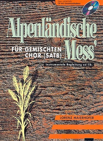 Alpenländische Mess' für gem  Chor, Instrumente ad lib  Partitur