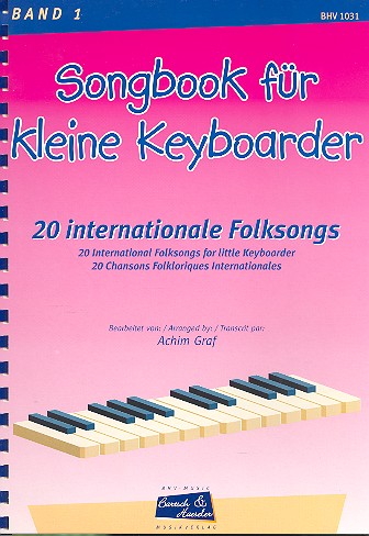 Songbook für kleine  Keyboarder Band 1  20 internationale Folksongs