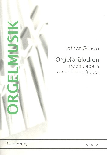 Orgelpräludien nach Liedern&nbsp;&nbsp;von Johannn Crüger&nbsp;&nbsp;