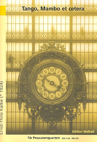 Tango, Mambo et cetera 13 lateinamerikanische Tänze&nbsp;&nbsp;für 4 Posaunen&nbsp;&nbsp;Partitur und Stimmen