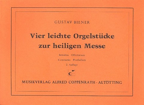 4 leichte Orgelstücke  zur heiligen Messe  